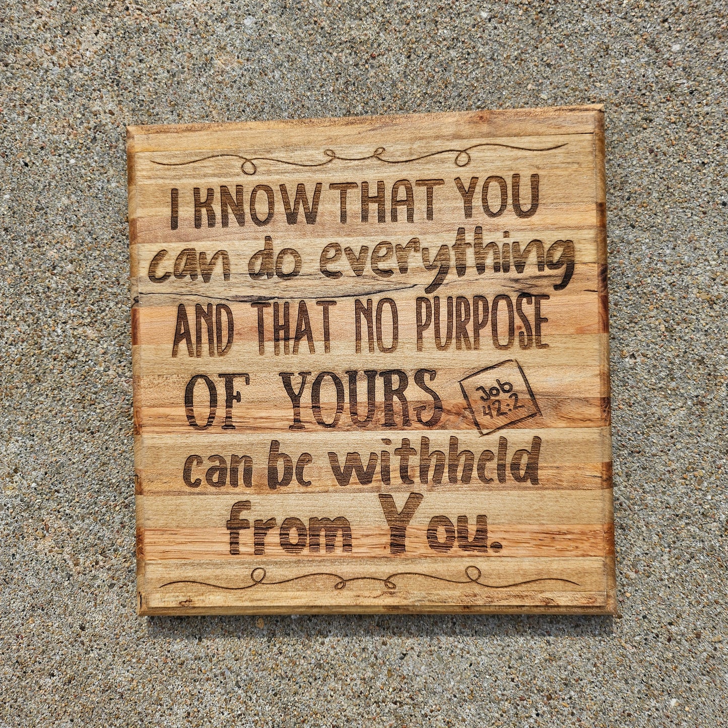 9 inch wood Slice of Scripture reclaimed pallet wood Bible verse wall art displaying Job 42:2 - Christian decorative art home decor