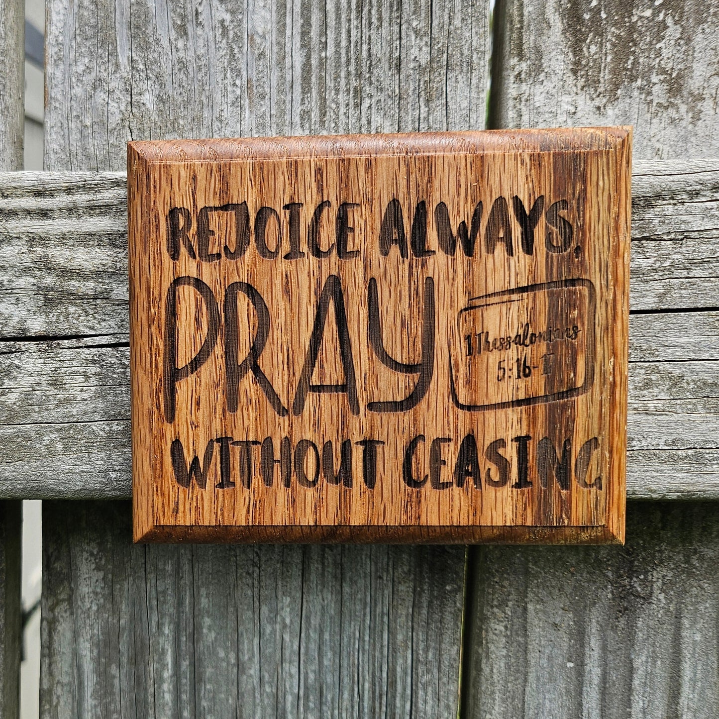Mini oak plaque from reclaimed pallet hardwood displaying Bible verse 1 Thessalonians 5:16-17 - Christian gift ideas, scripture wall art