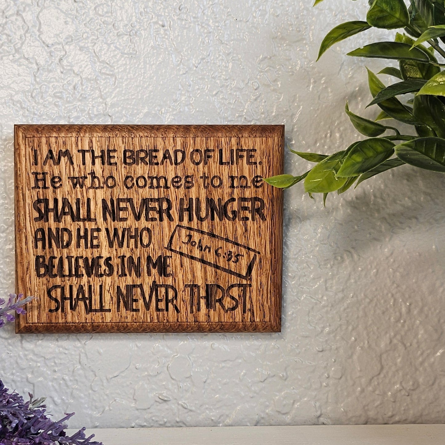 Mini oak plaque from reclaimed pallet hardwood displaying Bible verse John 6:35 - Christian gift ideas, scripture wall art