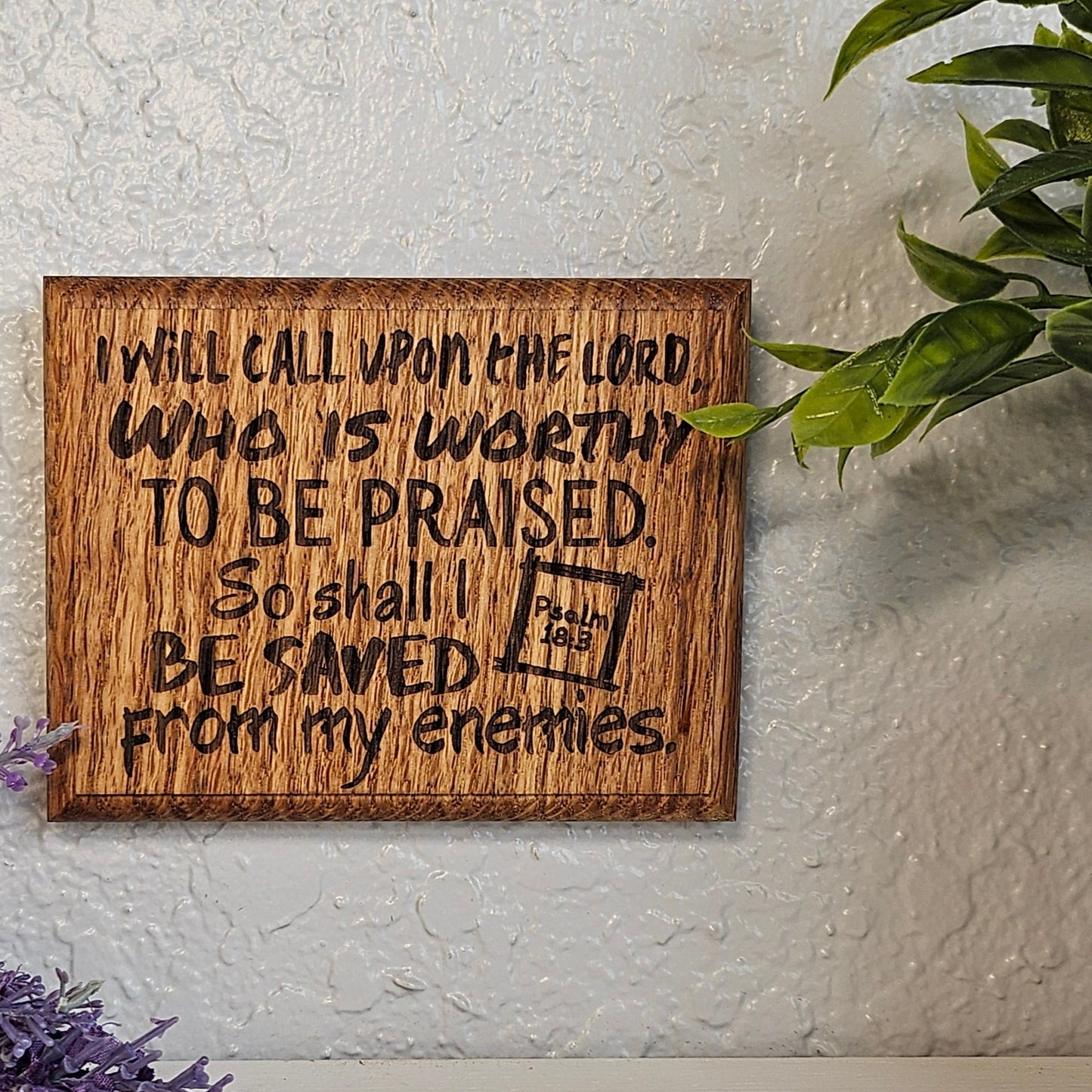 Mini oak plaque from reclaimed pallet hardwood displaying Bible verse Psalm 18:3 - Christian gift ideas, scripture wall art