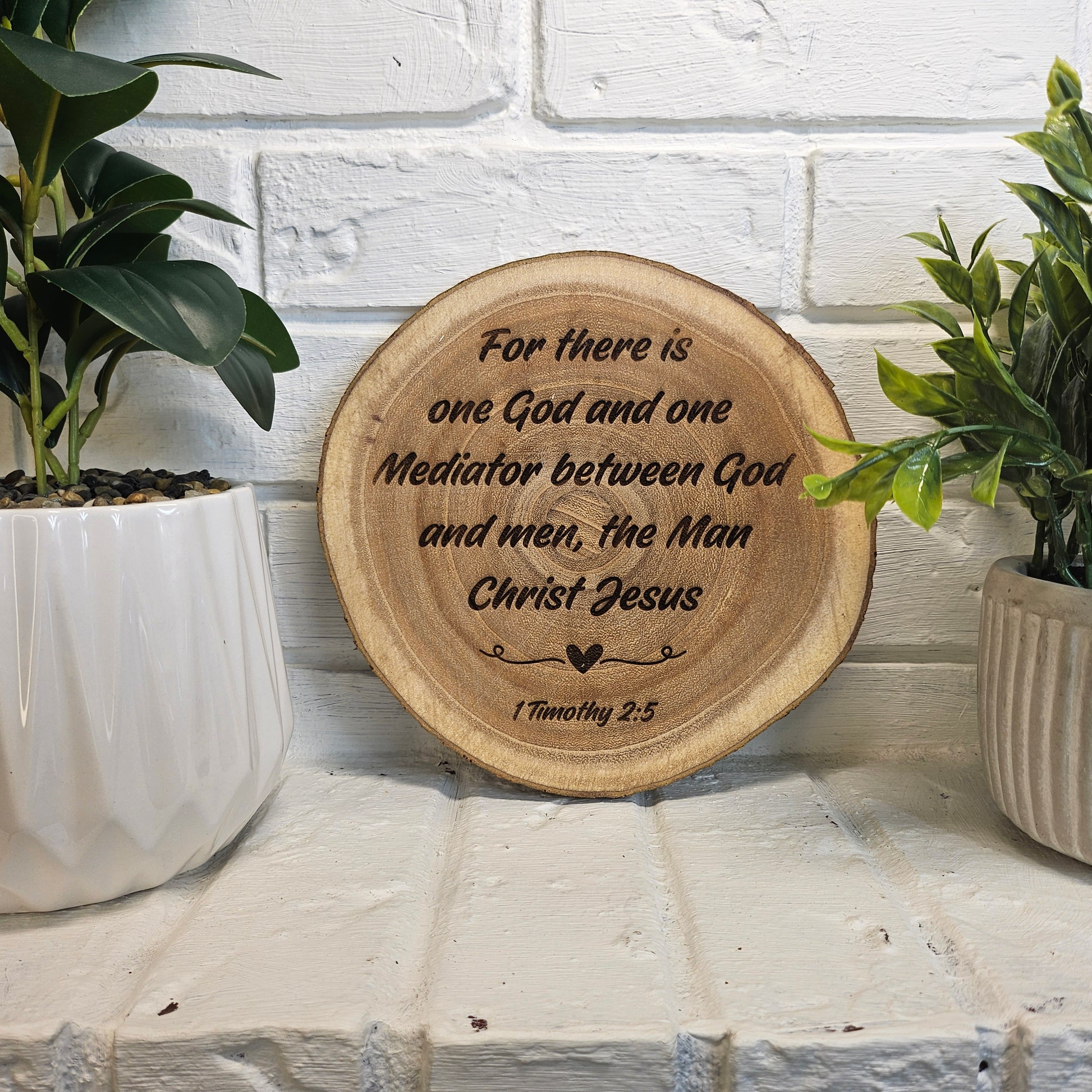 9 inch wood Slice of Scripture piece of Bible verse wall art displaying 1 Timothy 2:5 - Christian decorative art home decor