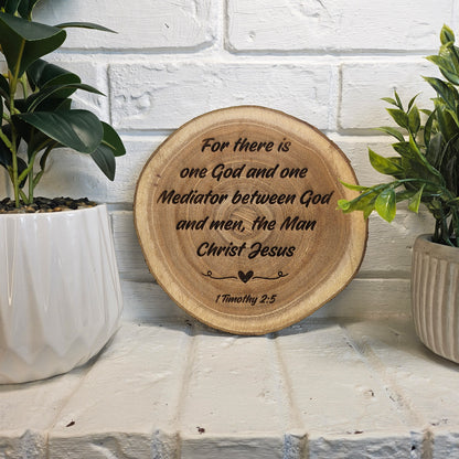 9 inch wood Slice of Scripture piece of Bible verse wall art displaying 1 Timothy 2:5 - Christian decorative art home decor