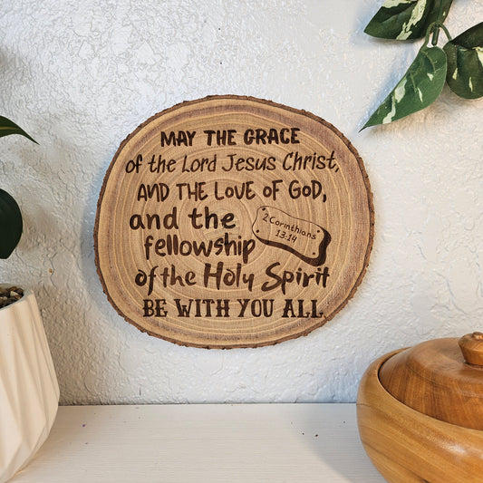 9 inch wood Slice of Scripture piece of Bible verse wall art displaying 2 Corinthians 13:14 - Christian decorative art home decor