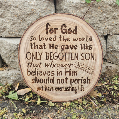 9 inch wood Slice of Scripture piece of Bible verse wall art displaying John 3:16 - Christian decorative art home decor