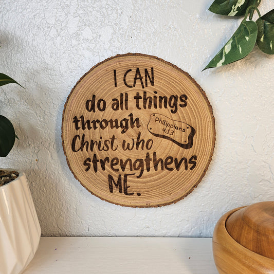 9 inch wood Slice of Scripture piece of Bible verse wall art displaying Philippians 4:13 - Christian decorative art home decor