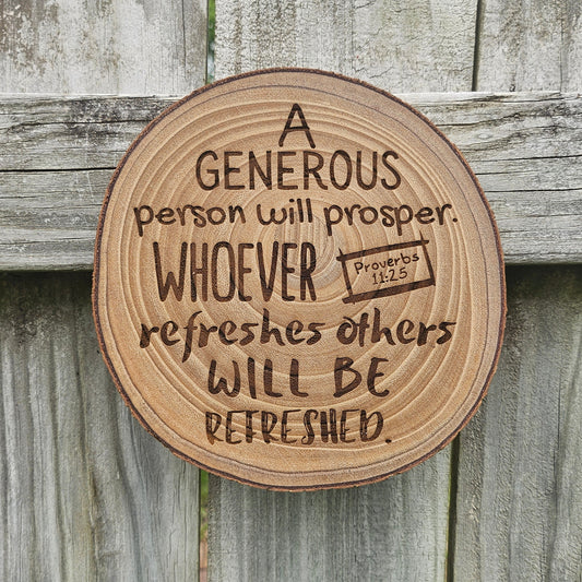 9 inch wood Slice of Scripture piece of Bible verse wall art displaying Proverbs 11:25 - Christian decorative art home decor