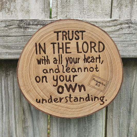 9 inch wood Slice of Scripture piece of Bible verse wall art displaying Proverbs 3:5 - Christian decorative art home decor