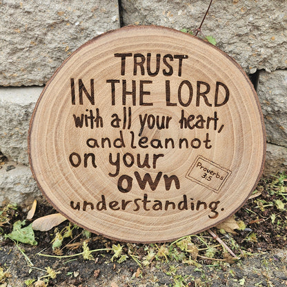 9 inch wood Slice of Scripture piece of Bible verse wall art displaying Proverbs 3:5 - Christian decorative art home decor