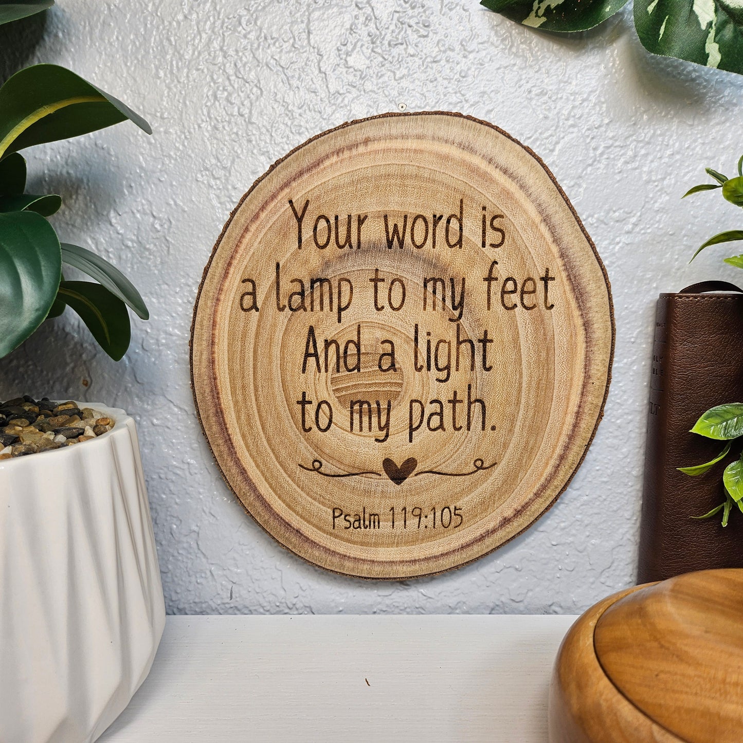 9 inch wood Slice of Scripture piece of Bible verse wall art displaying Psalm 119:105 - Christian decorative art home decor