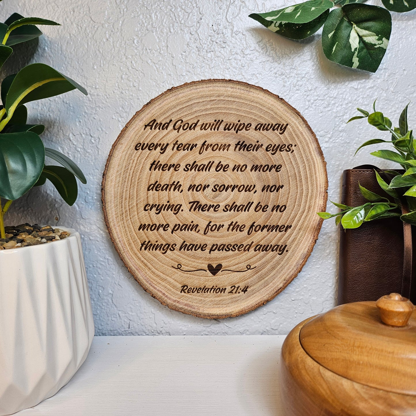 9 inch wood Slice of Scripture piece of Bible verse wall art displaying Revelation 21:4 - Christian decorative art home decor