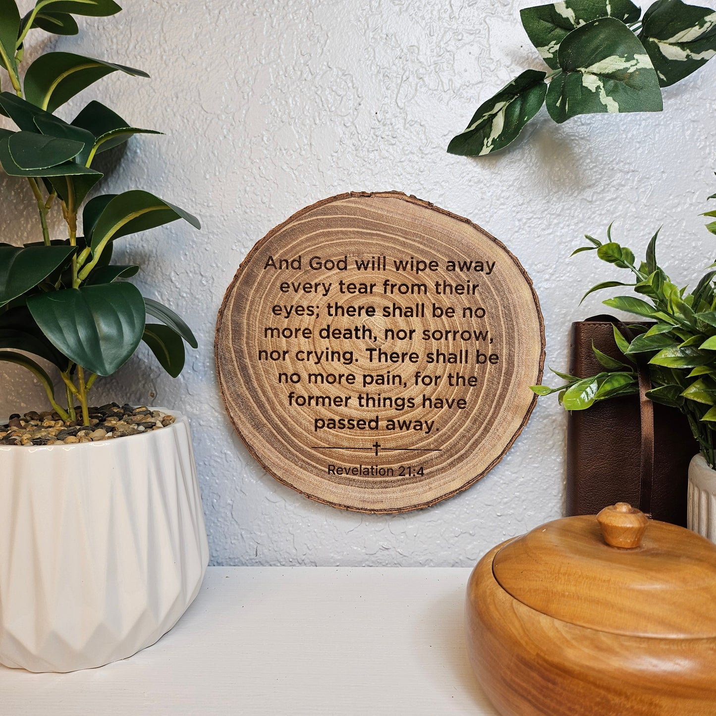 9 inch wood Slice of Scripture piece of Bible verse wall art displaying Revelation 21:4 - Christian decorative art home decor