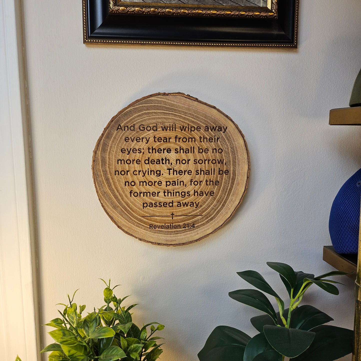 9 inch wood Slice of Scripture piece of Bible verse wall art displaying Revelation 21:4 - Christian decorative art home decor