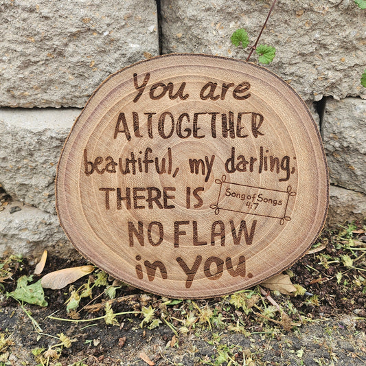 9 inch wood Slice of Scripture piece of Bible verse wall art displaying Song of Songs 4:7 - Christian decorative art home decor