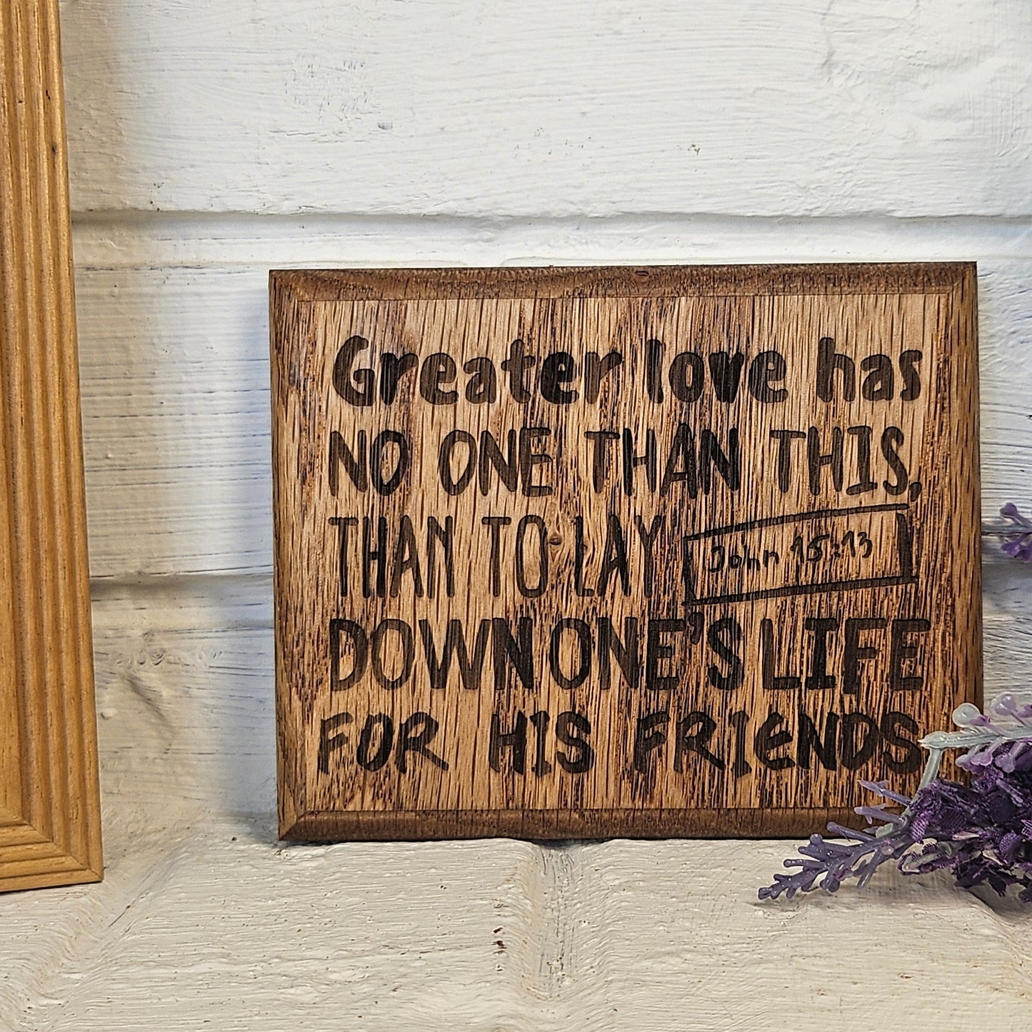 Mini oak plaque from reclaimed pallet hardwood displaying Bible verse John 15:13 - Christian gift ideas, scripture wall art