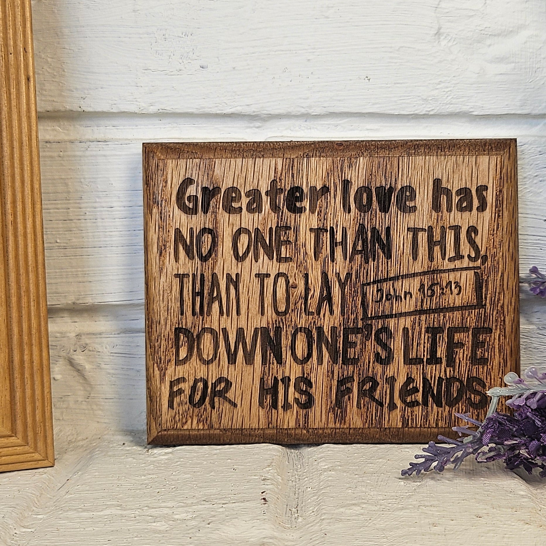 Mini oak plaque from reclaimed pallet hardwood displaying Bible verse John 15:13 - Christian gift ideas, scripture wall art