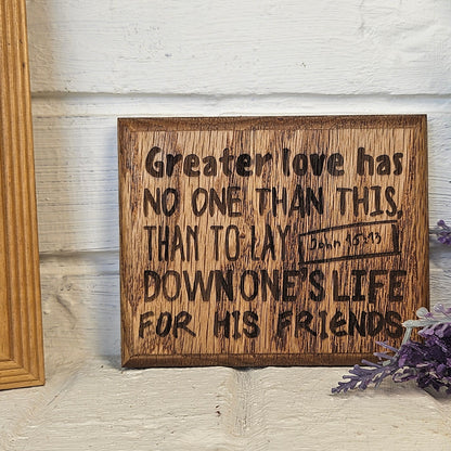 Mini oak plaque from reclaimed pallet hardwood displaying Bible verse John 15:13 - Christian gift ideas, scripture wall art