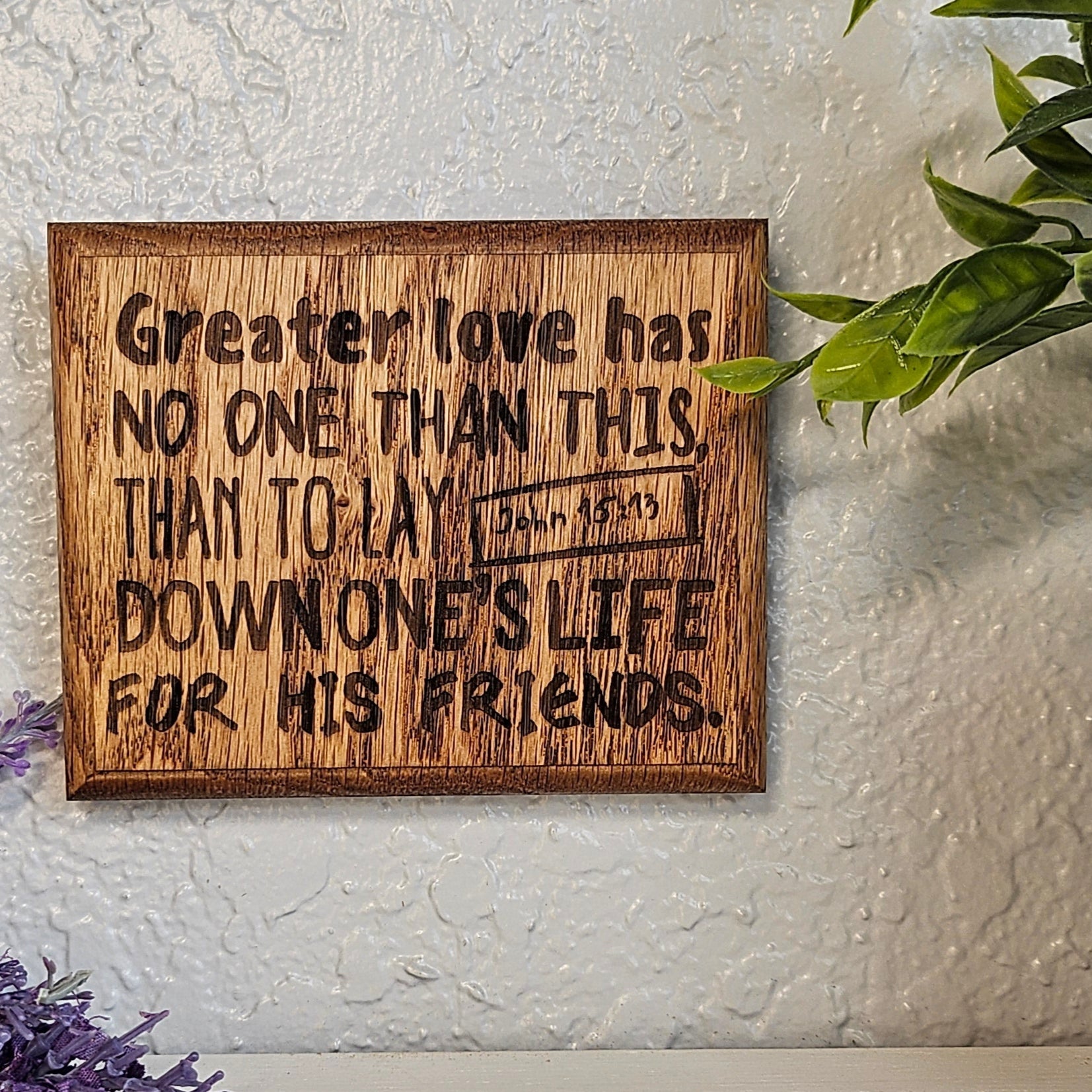 Mini oak plaque from reclaimed pallet hardwood displaying Bible verse John 15:13 - Christian gift ideas, scripture wall art